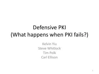 Defensive PKI (What happens when PKI fails?)