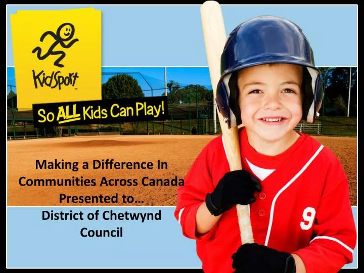 making a difference in communities across canada presented to district of chetwynd council