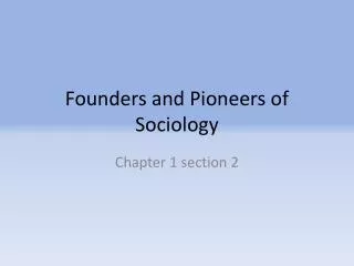 Founders and Pioneers of Sociology