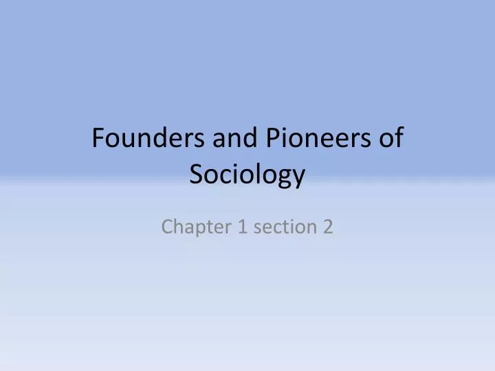 founders and pioneers of sociology