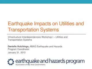 Bay Area Earthquake Impacts and Earthquake Impacts on Utilities and Transportation Systems