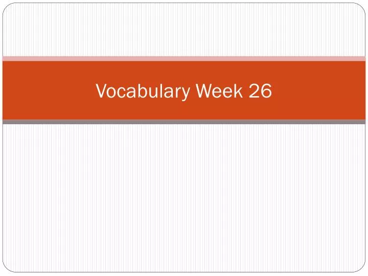 vocabulary week 26