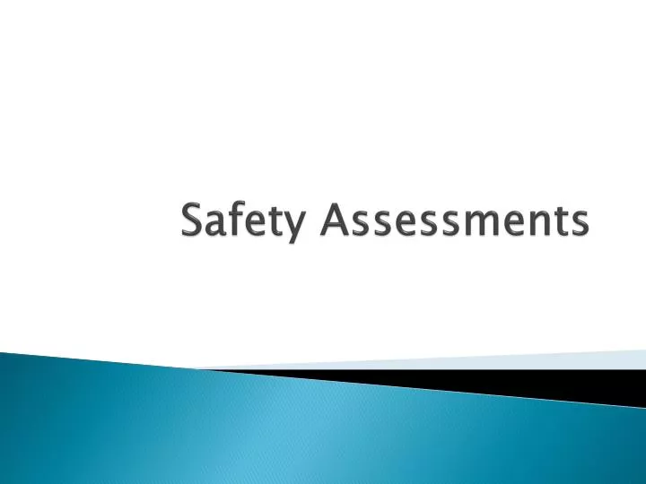 safety assessments