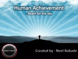 Human Achievement - Reach for the sky