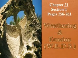 Weathering &amp; Erosion (W.E.D.S.)