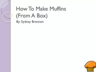 How To Make Muffins (From A Box)