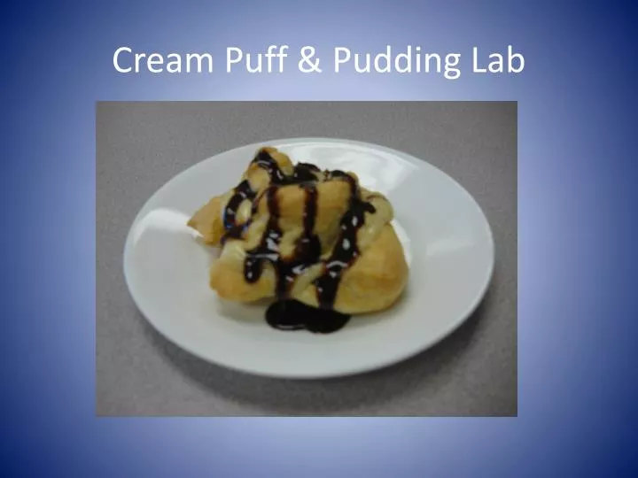 cream puff pudding lab
