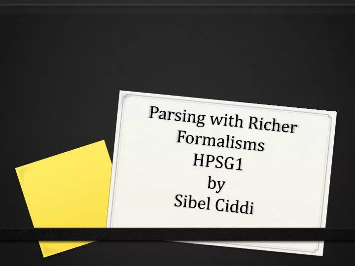 parsing with richer formalisms hpsg1 by sibel ciddi