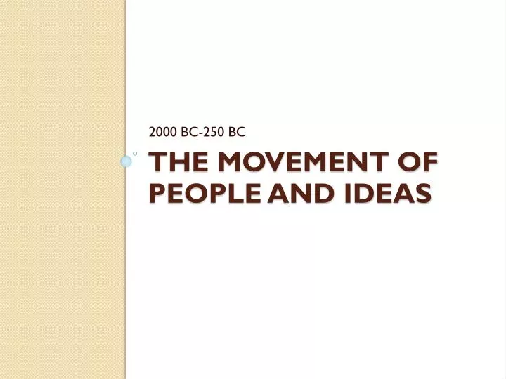 the movement of people and ideas