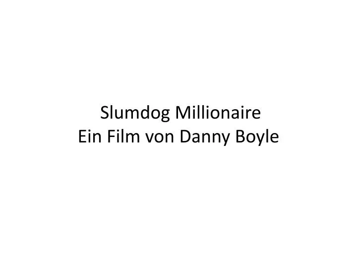 slumdog millionaire ein film von danny boyle