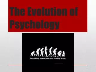 The Evolution of Psychology