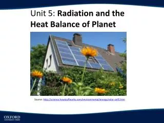 Unit 5: Radiation and the Heat Balance of Planet Earth