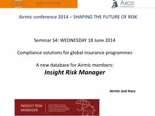 Seminar S4: WEDNESDAY 18 June 2014 Compliance solutions for global insurance programmes