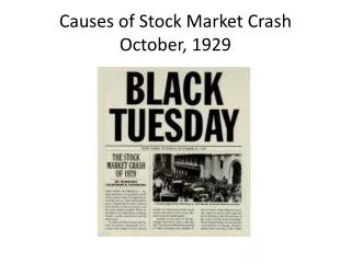 Causes of Stock Market Crash October, 1929