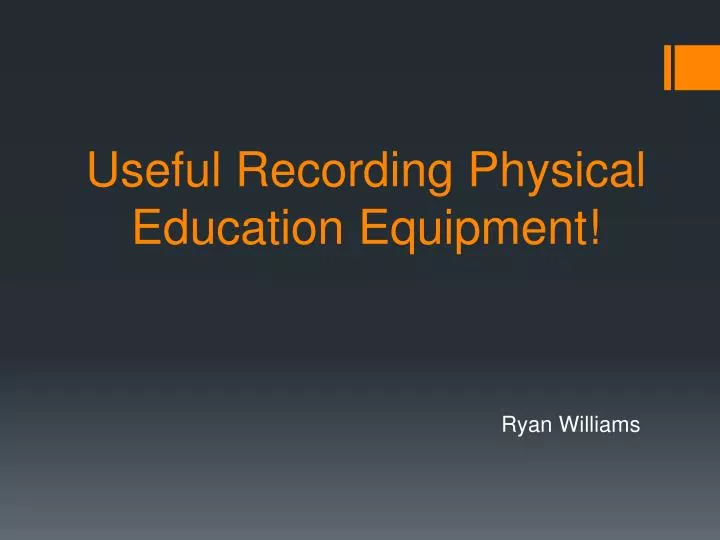 useful recording physical education equipment
