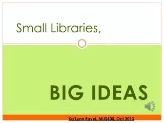 Small Libraries,