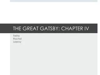 THE GREAT GATSBY: CHAPTER IV