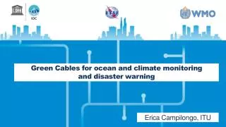 Green Cables for ocean and climate monitoring and disaster warning