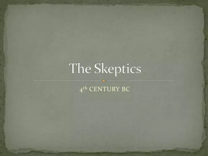 the skeptics