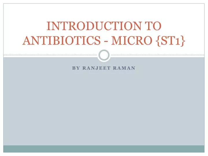 introduction to antibiotics micro st1