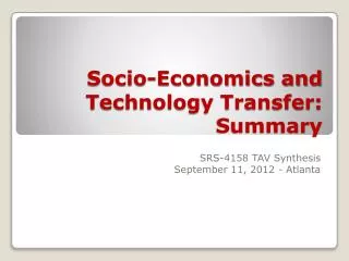 Socio-Economics and Technology Transfer: Summary