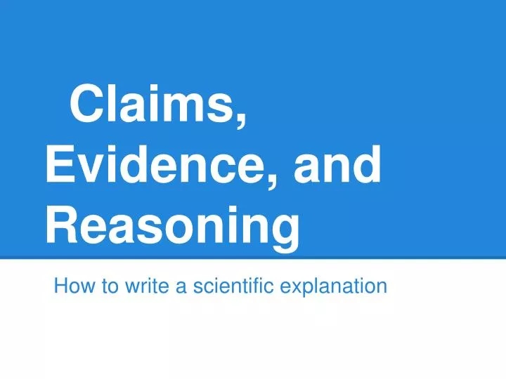 claims evidence and reasoning