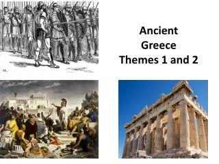 Ancient Greece Themes 1 and 2