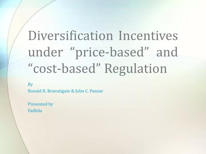 diversification incentives under price based and cost based regulation