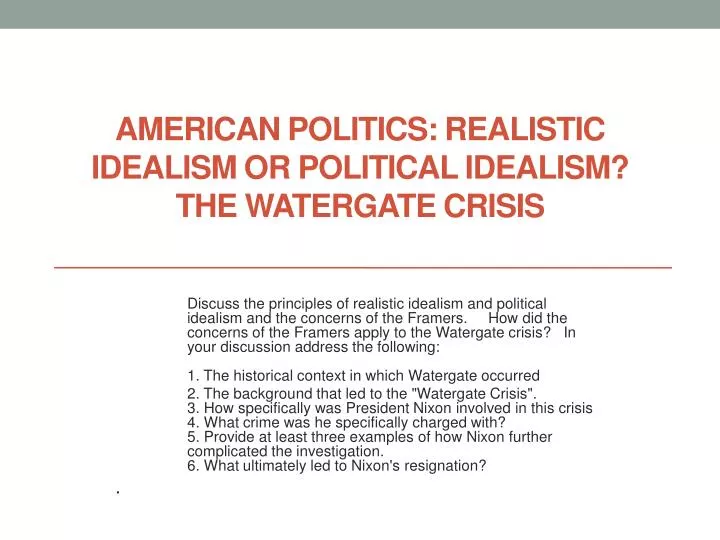 american politics realistic idealism or political idealism the watergate crisis