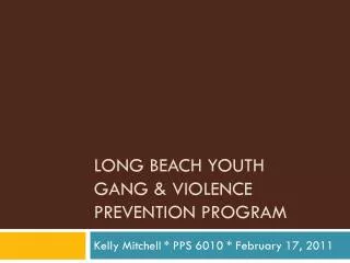 Long Beach youth Gang &amp; Violence prevention program
