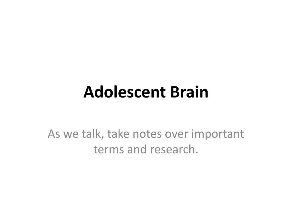PPT - Adolescent Brain PowerPoint Presentation, free download - ID:1955833