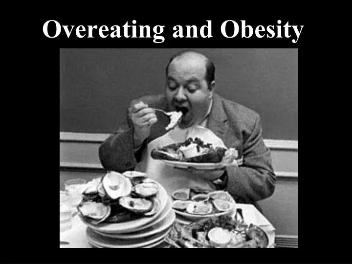 overeating and obesity