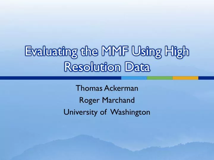 evaluating the mmf using high resolution data