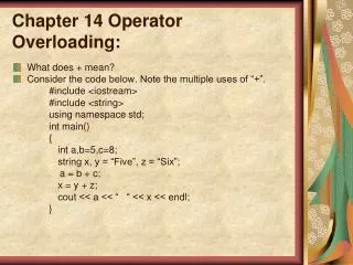 Chapter 14 Operator Overloading: