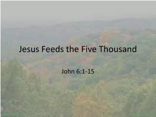 Jesus Feeds the Five Thousand