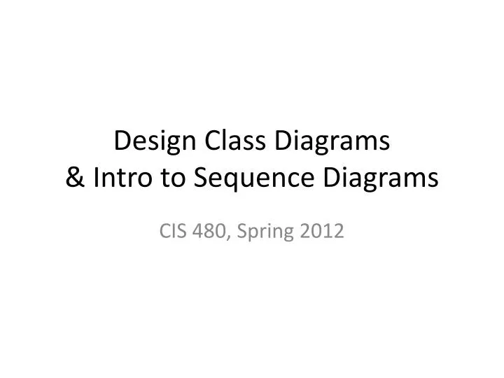 design class diagrams intro to sequence diagrams