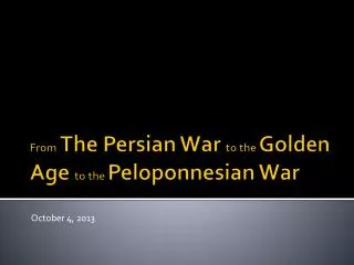 From The Persian War to the Golden Age to the Peloponnesian War