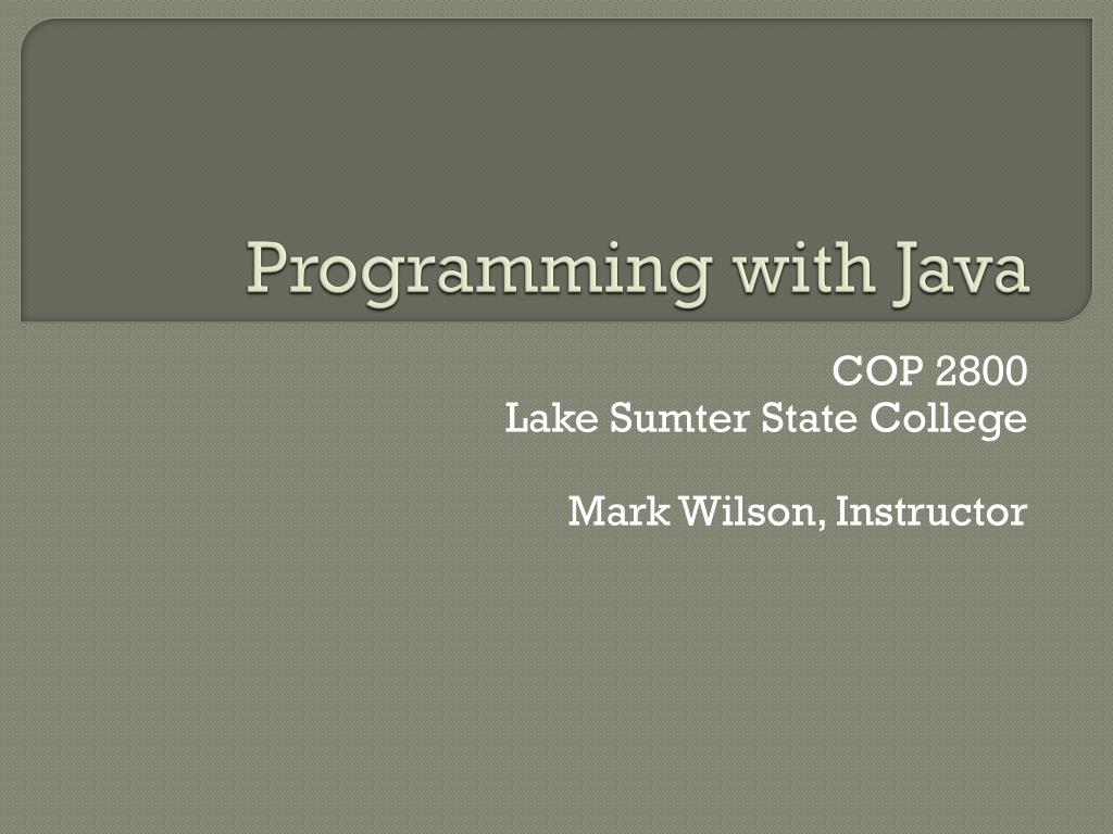 PPT - Programming with Java PowerPoint Presentation, free download - ID ...
