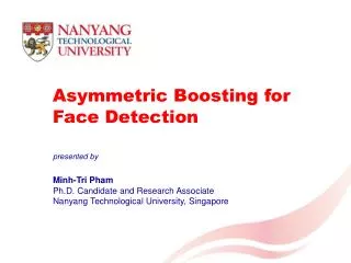 Asymmetric Boosting for Face Detection
