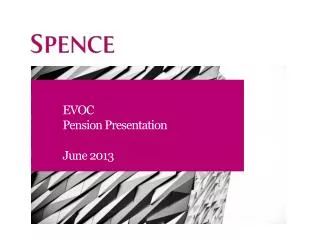EVOC Pension Presentation June 2013