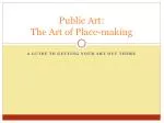 Public Art: The Art of Place-making