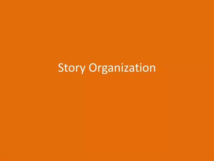 story organization