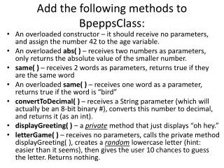 Add the following methods to BpeppsClass :
