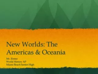 New Worlds: The Americas &amp; Oceania