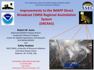 Improvements to the IMAPP Direct Broadcast CIMSS Regional Assimilation System (DBCRAS)