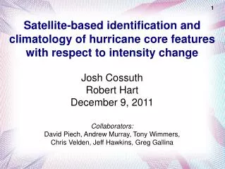Josh Cossuth Robert Hart December 9, 2011 Collaborators: