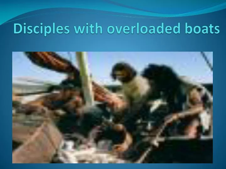 disciples with overloaded boats