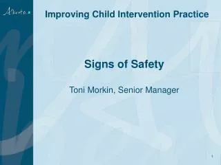 Signs of Safety Toni Morkin , Senior Manager