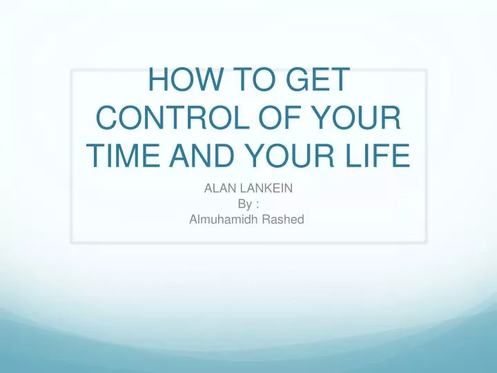 how to get control of your time and your life