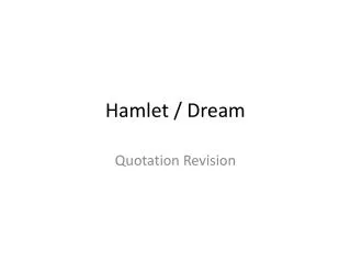 Hamlet / Dream